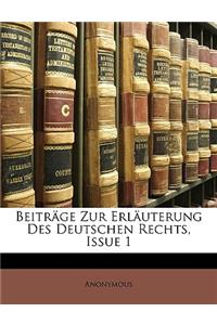 Beitrage Zur Erlauterung Des Deutschen Rechts, Issue 1