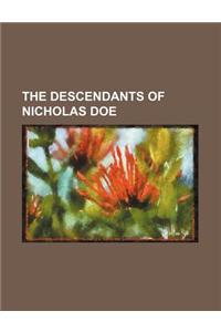 The Descendants of Nicholas Doe