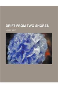 Drift from Two Shores