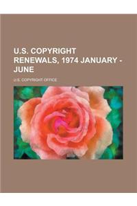 U.s. Copyright Renewals, 1974 January - June