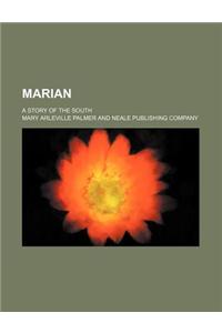 Marian; A Story of the South