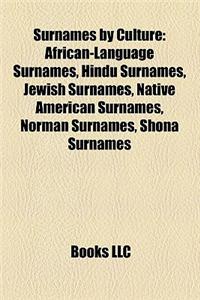 Surnames by Culture: African-Language Surnames, Hindu Surnames, Jewish Surnames, Native American Surnames, Norman Surnames, Shona Surnames