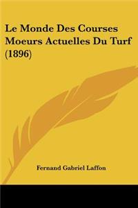 Monde Des Courses Moeurs Actuelles Du Turf (1896)