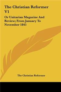 The Christian Reformer V1
