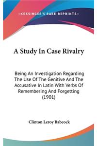 A Study in Case Rivalry