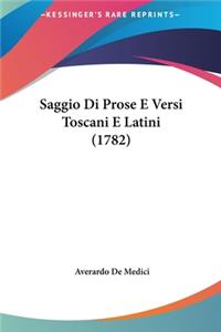 Saggio Di Prose E Versi Toscani E Latini (1782)