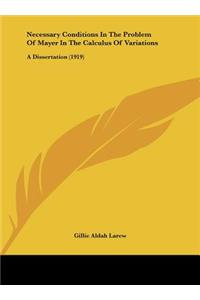 Necessary Conditions in the Problem of Mayer in the Calculus of Variations