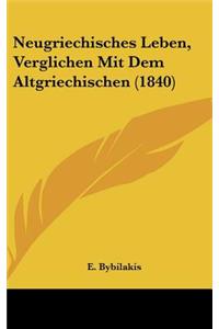 Neugriechisches Leben, Verglichen Mit Dem Altgriechischen (1840)