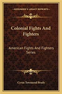 Colonial Fights And Fighters