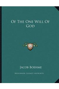 Of the One Will of God