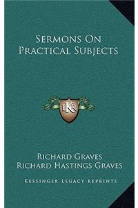 Sermons on Practical Subjects