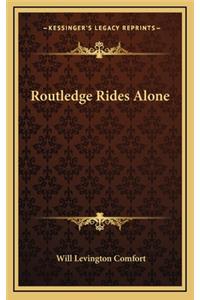 Routledge Rides Alone