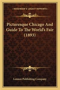 Picturesque Chicago and Guide to the World's Fair (1893)