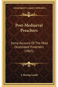 Post-Mediaeval Preachers