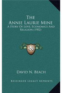 The Annie Laurie Mine