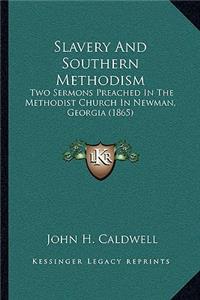 Slavery and Southern Methodism