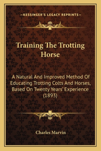 Training the Trotting Horse