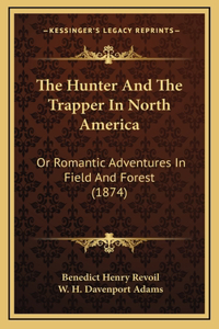 The Hunter and the Trapper in North America