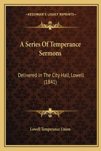 Series Of Temperance Sermons