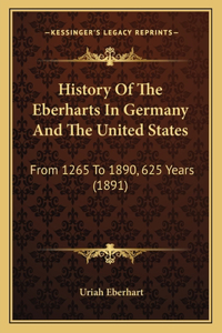 History Of The Eberharts In Germany And The United States