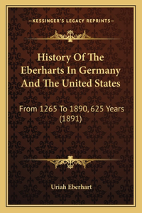 History Of The Eberharts In Germany And The United States