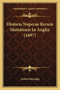 Historia Nuperae Rerum Mutationis In Anglia (1697)