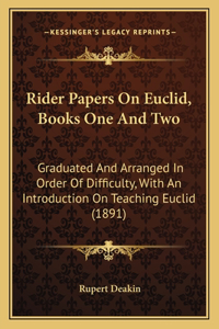 Rider Papers On Euclid, Books One And Two