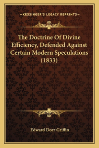 Doctrine Of Divine Efficiency, Defended Against Certain Modern Speculations (1833)