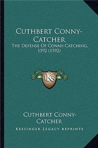 Cuthbert Conny-Catcher