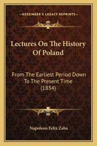 Lectures On The History Of Poland