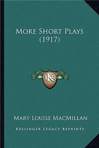 More Short Plays (1917)