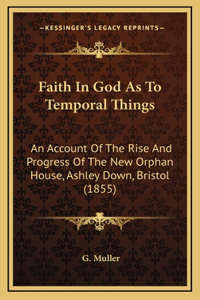 Faith In God As To Temporal Things