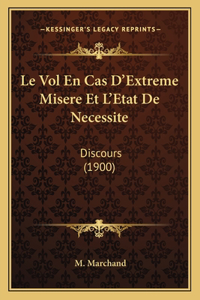 Le Vol En Cas D'Extreme Misere Et L'Etat De Necessite