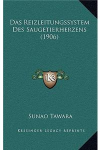 Das Reizleitungssystem Des Saugetierherzens (1906)