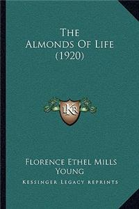 The Almonds Of Life (1920)