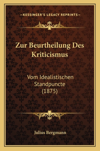 Zur Beurtheilung Des Kriticismus