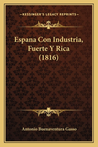 Espana Con Industria, Fuerte Y Rica (1816)