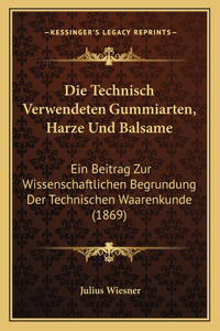 Technisch Verwendeten Gummiarten, Harze Und Balsame