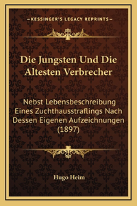 Die Jungsten Und Die Altesten Verbrecher