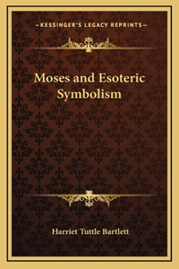 Moses and Esoteric Symbolism