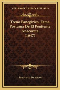 Treno Panegirico, Fama Postuma De El Penitente Anacoreta (1647)