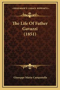 The Life Of Father Gavazzi (1851)