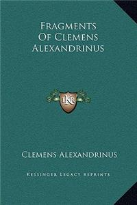 Fragments of Clemens Alexandrinus