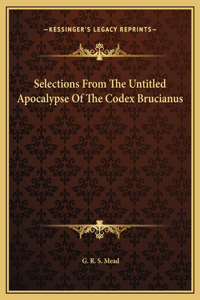 Selections From The Untitled Apocalypse Of The Codex Brucianus