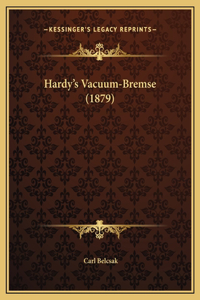 Hardy's Vacuum-Bremse (1879)