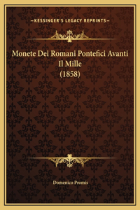 Monete Dei Romani Pontefici Avanti Il Mille (1858)