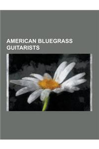 American Bluegrass Guitarists