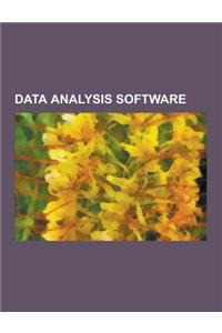 Data Analysis Software: Gnu Octave, Mathematica, MATLAB, Maple, Scilab, Social Network Analysis Software, LabVIEW, Eicaslab, Psychometric Soft