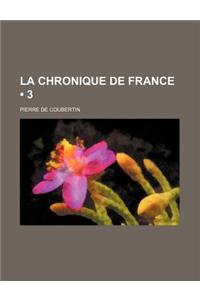 La Chronique de France (3)