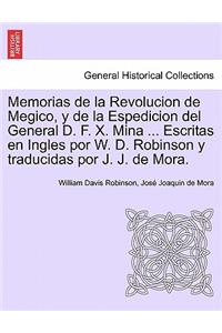 Memorias de la Revolucion de Megico, y de la Espedicion del General D. F. X. Mina ... Escritas en Ingles por W. D. Robinson y traducidas por J. J. de Mora.